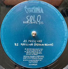 Load image into Gallery viewer, DJ Solo Featuring J.T. (4) : Pressure (12")