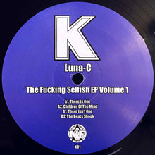 Load image into Gallery viewer, Luna-C : The Fucking Selfish EP Volume 1 (12", EP)