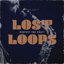 Load image into Gallery viewer, Lost Loops : Respect The Craft (LP, Album, Ltd, 180)