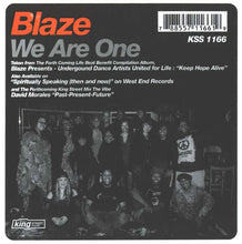 Load image into Gallery viewer, Blaze : We Are One (12")