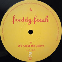Load image into Gallery viewer, Freddy Fresh : It's About The Groove (12")