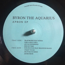 Load image into Gallery viewer, Byron The Aquarius : Apron EP (12", EP, Ltd)