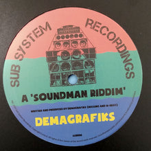 Load image into Gallery viewer, Demagrafiks : Soundman Riddim (10")