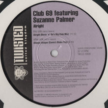 Load image into Gallery viewer, Club 69 Featuring Suzanne Palmer : Alright (Remixes) (12")