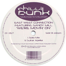 Load image into Gallery viewer, East West Connection Featuring Sandy Mill : We're Movin' On (12")
