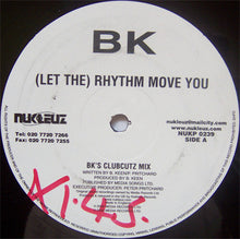 Load image into Gallery viewer, BK : (Let The) Rhythm Move You (12")