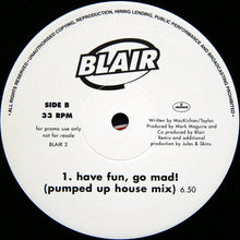 Load image into Gallery viewer, Blair : Have Fun, Go Mad! (12", Promo)