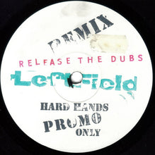 Load image into Gallery viewer, Leftfield : Release The Dubs (12", W/Lbl)