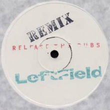 Load image into Gallery viewer, Leftfield : Release The Dubs (12", W/Lbl)