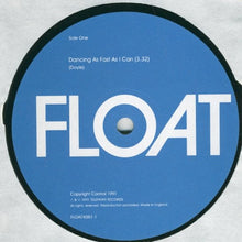 Load image into Gallery viewer, Float (4) : Dancing As Fast As I Can (12", Single)