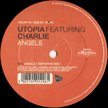 Load image into Gallery viewer, Utopia (7) Featuring Charlie (4) : Angels (12")