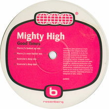 Load image into Gallery viewer, Mighty High : Good Times (12")