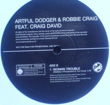 Load image into Gallery viewer, Artful Dodger & Robbie Craig Feat Craig David : Woman Trouble (2x12", Promo)