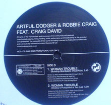 Load image into Gallery viewer, Artful Dodger & Robbie Craig Feat Craig David : Woman Trouble (2x12", Promo)