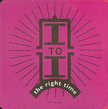 Load image into Gallery viewer, I To I : The Right Time (12")