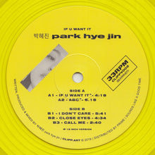 Load image into Gallery viewer, Park Hye Jin* = 박혜진* : If U Want It (12", EP, Ltd, RE, Yel)