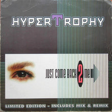 Load image into Gallery viewer, Hypertrophy : Just Come Back 2 Me (12")
