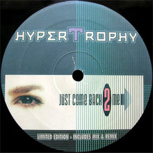 Load image into Gallery viewer, Hypertrophy : Just Come Back 2 Me (12")