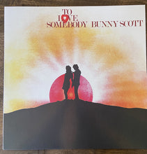 Load image into Gallery viewer, Bunny Scott : To Love Somebody (LP, Album)