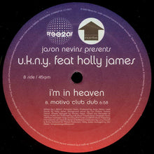 Load image into Gallery viewer, Jason Nevins Presents U.K.N.Y. feat Holly James : I'm In Heaven (12")