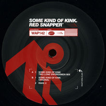 Load image into Gallery viewer, Red Snapper : Some Kind Of Kink (12")