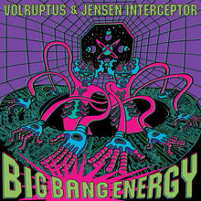 Load image into Gallery viewer, Volruptus & Jensen Interceptor (2) : Big Bang Energy (12", EP, Gre)