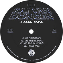 Load image into Gallery viewer, Kai Van Dongen : I Feel You (12", EP)