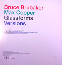 Load image into Gallery viewer, Bruce Brubaker & Max Cooper : Glassforms Versions (12")