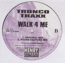 Load image into Gallery viewer, Tronco Traxx : Walk 4 Me (12")