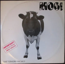 Load image into Gallery viewer, Matterhorn Project : Moo (12")