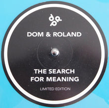 Load image into Gallery viewer, Dom & Roland : The Search For Meaning / Abbott & Costello (12", Ltd, Blu)