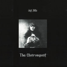 Load image into Gallery viewer, Jeff Mills : The Clairvoyant (3xLP, Album)
