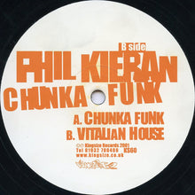 Load image into Gallery viewer, Phil Kieran : Chunka Funk / Vitalian House (12")