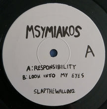 Load image into Gallery viewer, Msymiakos : Responsibility / Look Into My Eyes (12")