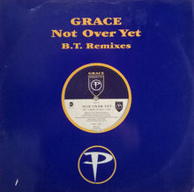 Load image into Gallery viewer, Grace : Not Over Yet (B.T. Remixes) (12")