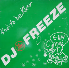 Load image into Gallery viewer, DJ Freeze : Kool To Be Kleer (12")