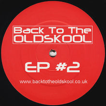 Load image into Gallery viewer, Various : Back To The Oldskool EP #2 (12", EP)