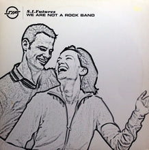 Load image into Gallery viewer, S.I. Futures : We Are Not A Rock Band (12")
