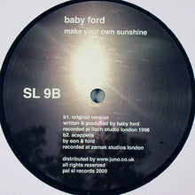 Load image into Gallery viewer, Baby Ford : Make Your Own Sunshine (12")