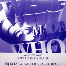 Load image into Gallery viewer, WhoMadeWho : Keep Me In My Plane (DJ Koze & Kasper Bjørke Rmxs) (12")