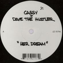 Load image into Gallery viewer, Cassy + Dave The Hustler : Her Dream (12")