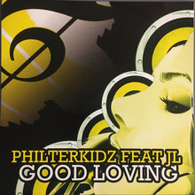Load image into Gallery viewer, Philterkidz Feat. JL (8) : Good Loving (All Over Me) (12")