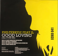 Load image into Gallery viewer, Philterkidz Feat. JL (8) : Good Loving (All Over Me) (12")