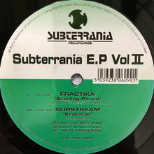 Load image into Gallery viewer, Fractika / Slipstream (3) : Subterrania E.P Vol II (12")