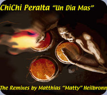 Load image into Gallery viewer, ChiChi Peralta : Un Dia Mas (The Remixes By Matthias "Matty" Heilbronn) (12")