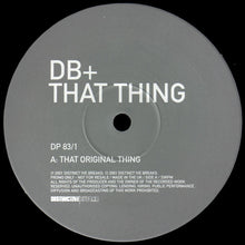 Load image into Gallery viewer, DB+* : That Thing (12", Promo)