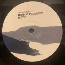Load image into Gallery viewer, Danilo Plessow, MCDE* : Fabric Presents Danilo Plessow / MCDE (2xLP, Comp)