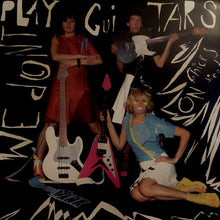 Load image into Gallery viewer, Chicks On Speed : We Don't Play Guitars (12", Single)