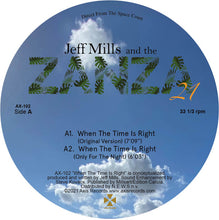 Load image into Gallery viewer, Jeff Mills And The Zanza 21* : When The Time Is Right (12")