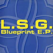 Load image into Gallery viewer, L.S.G. : Blueprint E.P. (12", EP)